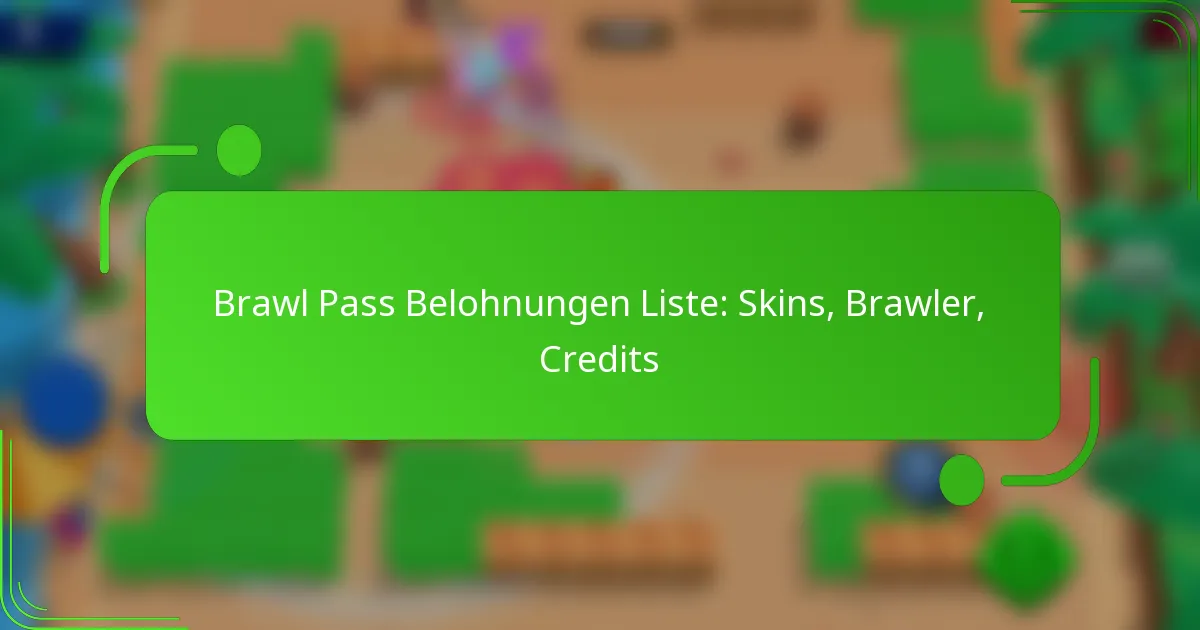 Brawl Pass Belohnungen Liste: Skins, Brawler, Credits