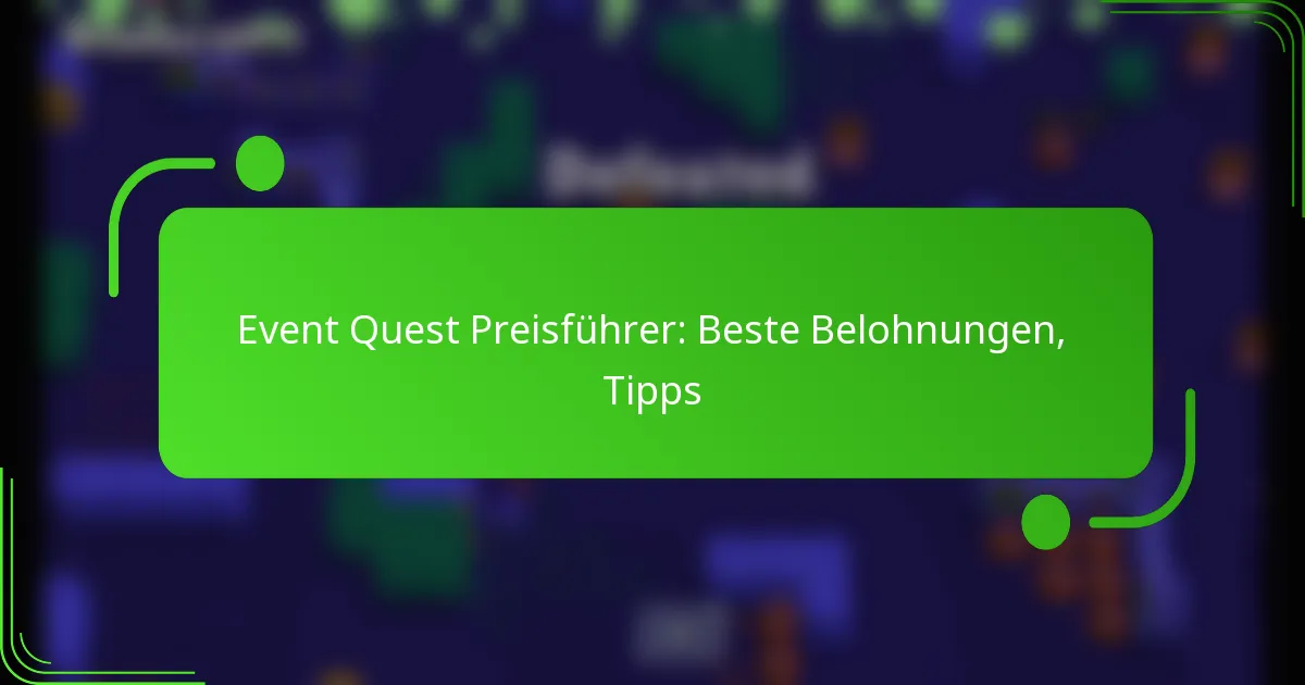 Event Quest Preisführer: Beste Belohnungen, Tipps