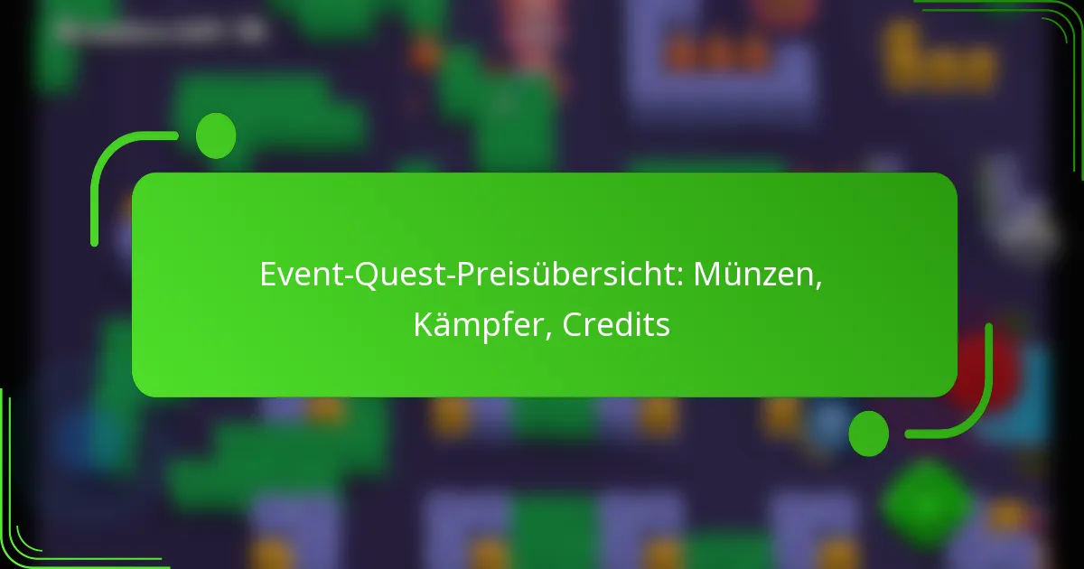 Event-Quest-Preisübersicht: Münzen, Kämpfer, Credits